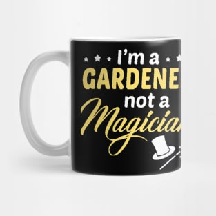 Gardener not a Magician Mug